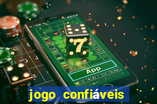 jogo confiáveis que ganha dinheiro