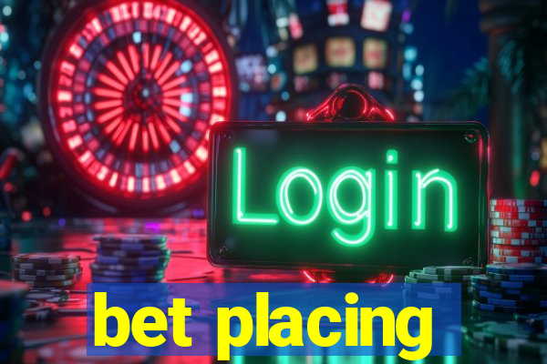 bet placing