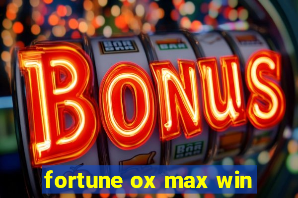 fortune ox max win