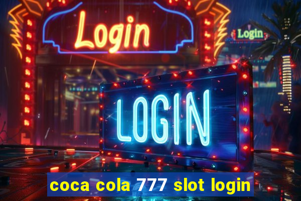 coca cola 777 slot login