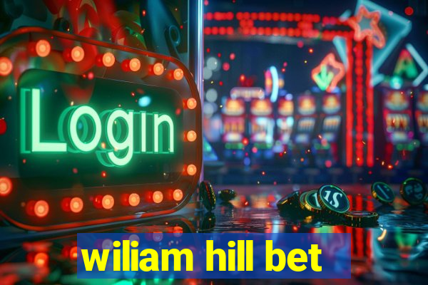 wiliam hill bet