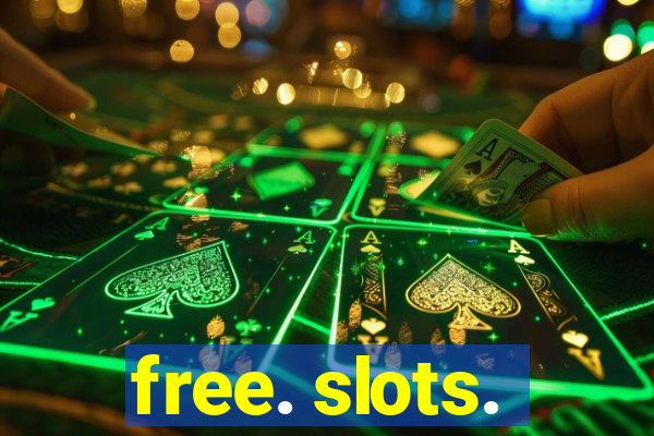 free. slots.