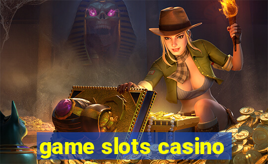 game slots casino