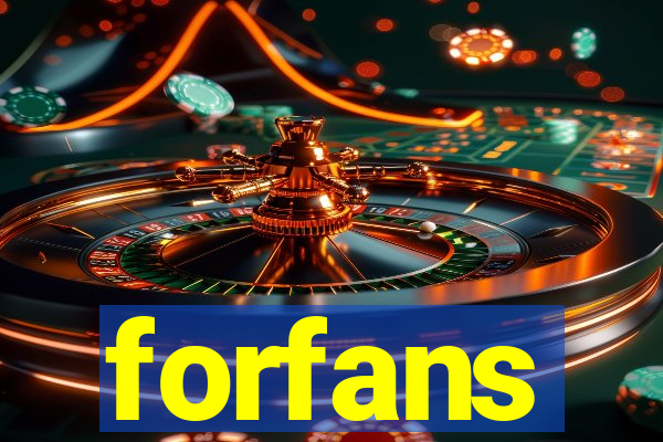 forfans