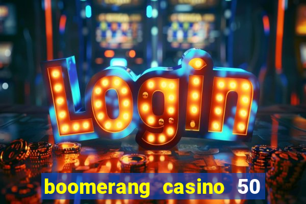 boomerang casino 50 free spins