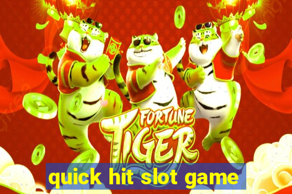 quick hit slot game