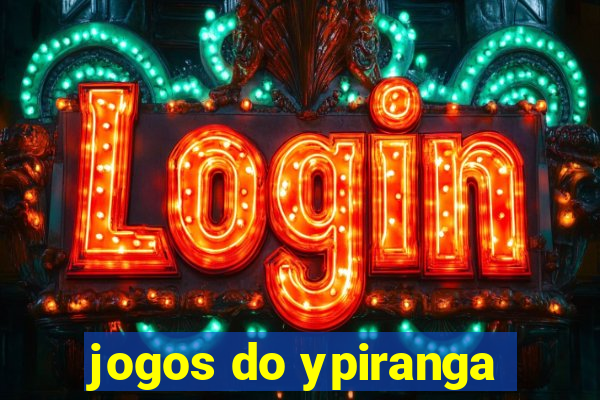 jogos do ypiranga