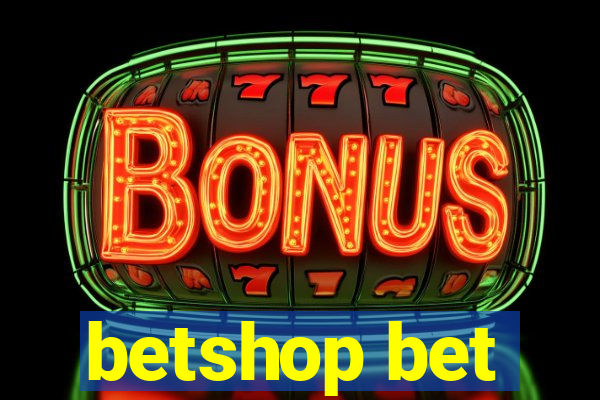 betshop bet