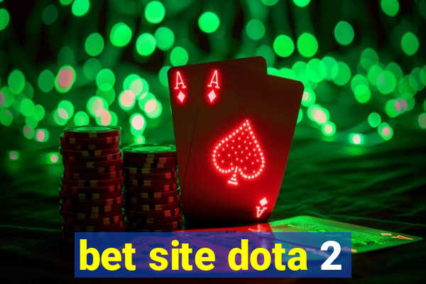 bet site dota 2