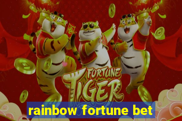 rainbow fortune bet