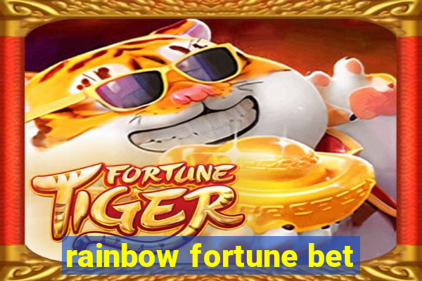 rainbow fortune bet