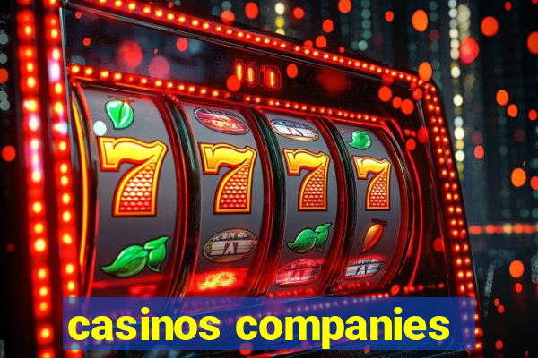 casinos companies