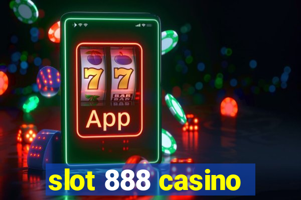 slot 888 casino