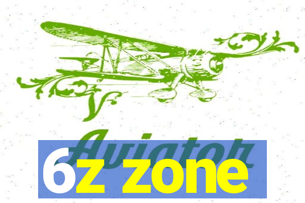 6z zone