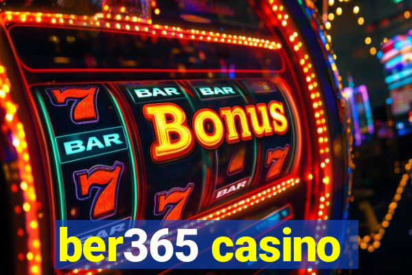 ber365 casino