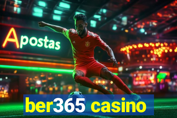 ber365 casino