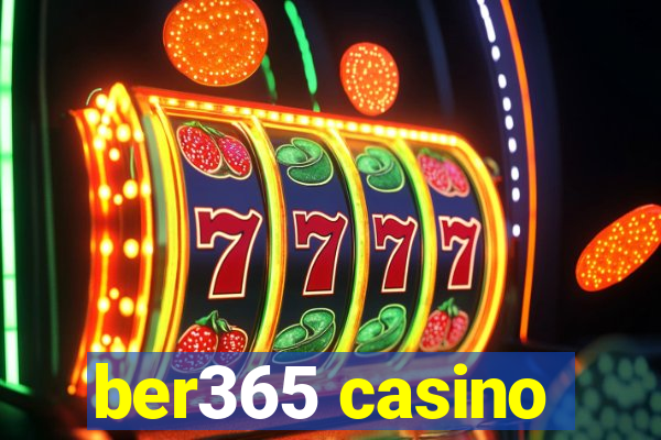 ber365 casino