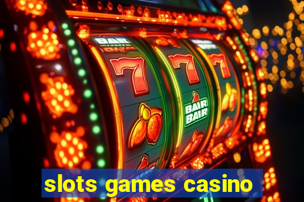 slots games casino