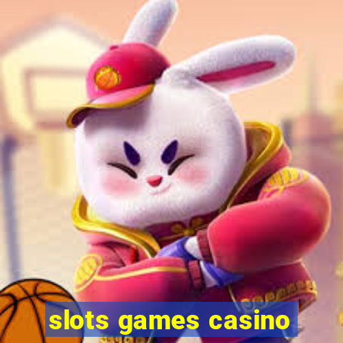 slots games casino