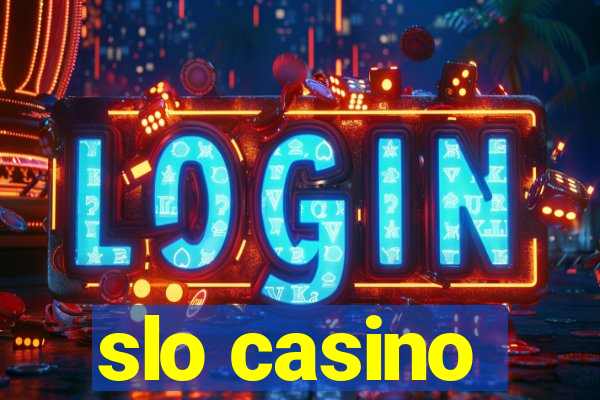 slo casino