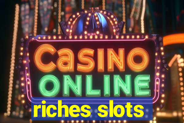 riches slots