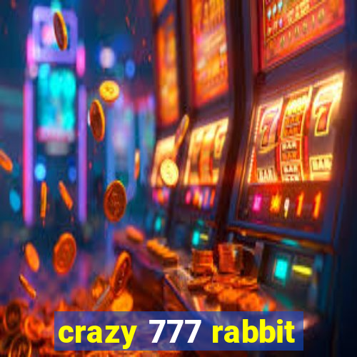 crazy 777 rabbit