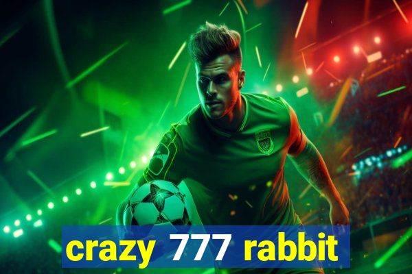 crazy 777 rabbit