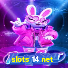 slots 14 net