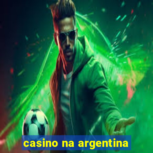 casino na argentina