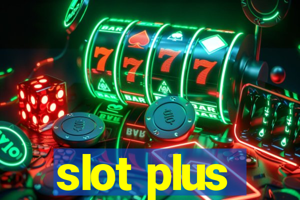 slot plus