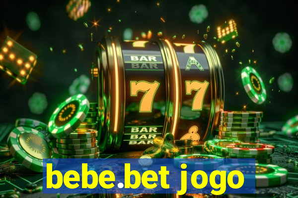 bebe.bet jogo