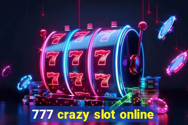 777 crazy slot online