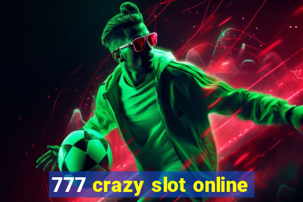 777 crazy slot online