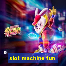 slot machine fun