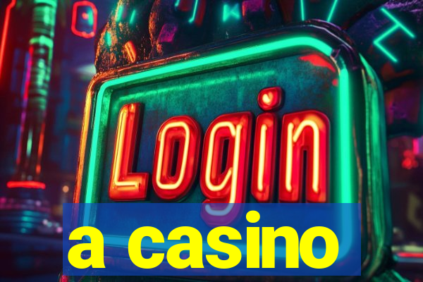 a casino