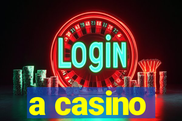 a casino