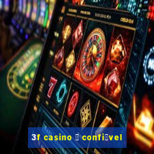 3f casino 茅 confi谩vel