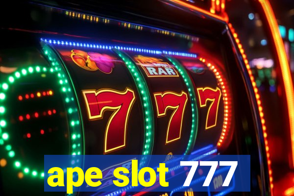 ape slot 777