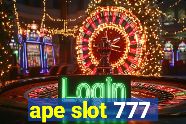 ape slot 777