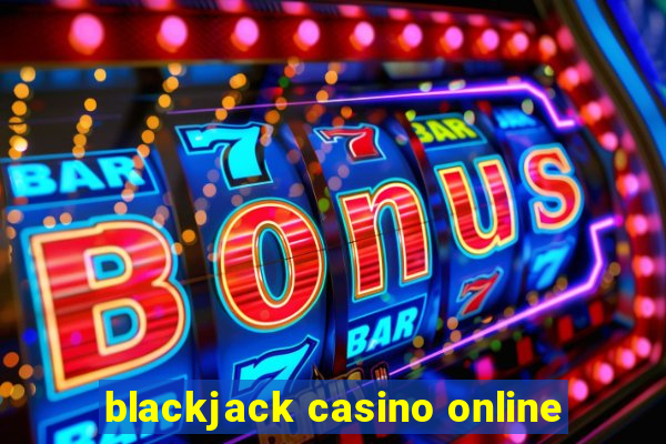 blackjack casino online