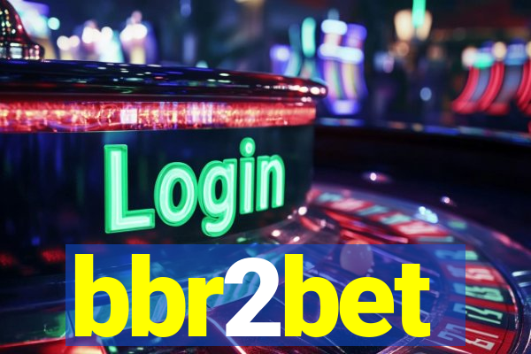 bbr2bet