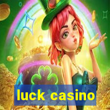 luck casino