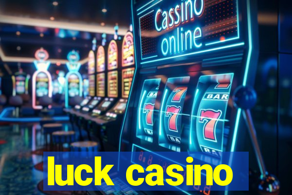 luck casino