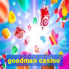 goodman casino