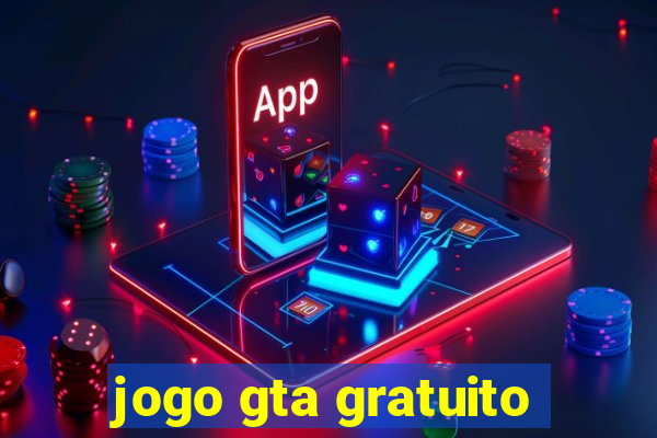 jogo gta gratuito