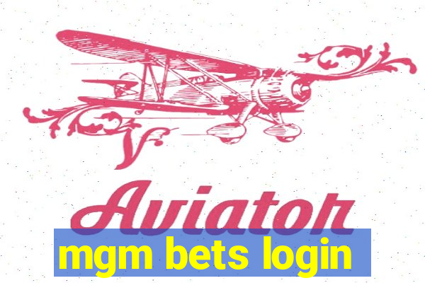 mgm bets login