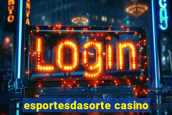 esportesdasorte casino