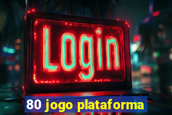 80 jogo plataforma