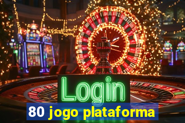 80 jogo plataforma