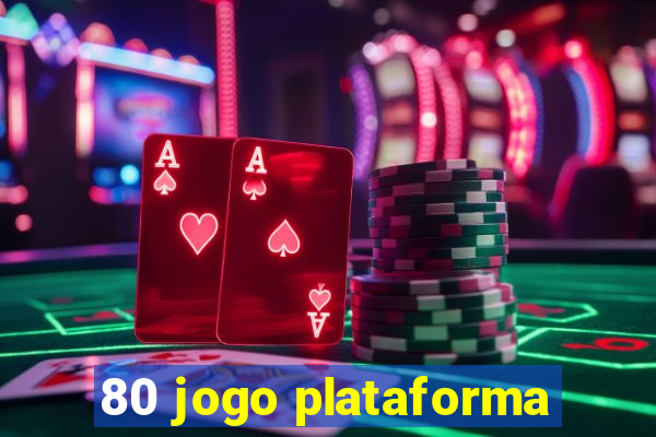 80 jogo plataforma